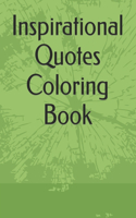 Inspirational Quotes Coloring Book for Adults