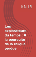 Les explorateurs du temps