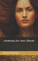 Awakening Your Inner Phoenix