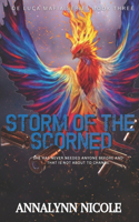 Storm of the Scorned: She has never needed anyone before and that is not about to change.