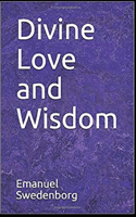 The divine love and wisdom( illustrated edition)