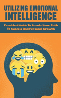 Utilizing Emotional Intelligence