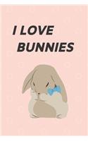 I Love Bunnies