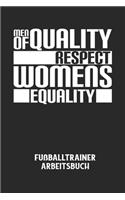 MEN OF QUALITY RESPECT WOMENS EQUALITY - Fußballtrainer Arbeitsbuch