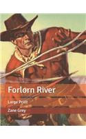 Forlorn River: Large Print