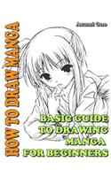 How To Draw Manga: Basic Guide To Drawing Manga for Beginners