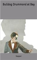 Bulldog Drummond at Bay