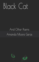 Black Cat: And Other Poems