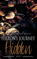 Ferron's Journey: Part Two Hidden: M/m age gap suspense romance