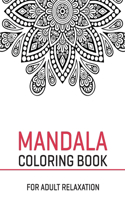 Mandala Coloring Book For Adult Relaxation