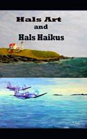 Hals Art and Haikus