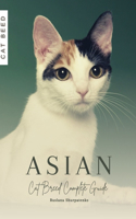 Asian: Cat Breed Complete Guide