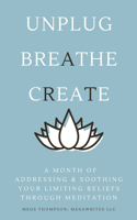 Month of Addressing & Soothing Your Limiting Beliefs Through Meditation