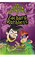 The Rotten Adventures of Zachary Ruthless