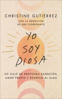 I Am Diosa \ Yo Soy Diosa (Spanish Edition)