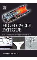 High Cycle Fatigue: A Mechanics of Materials Perspective