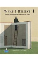 What I Believe 1: Listening and Speaking about What Really Matters (Student Book and Audio CDs)