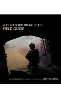 A Photojournalist's Field Guide