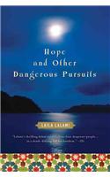 Hope And Other Dangerous Pursuits