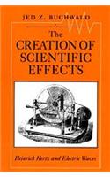 The Creation of Scientific Effects: Heinrich Hertz and Electric Waves