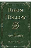 Robin Hollow (Classic Reprint)