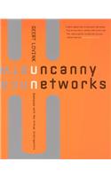 Uncanny Networks: Dialogues with the Virtual Intelligentsia(Uncanny Networks)