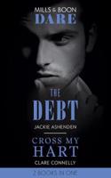 The Debt / Cross My Hart: The Debt (the Billionaires Club) / Cross My Hart