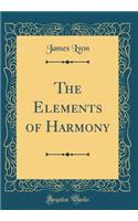The Elements of Harmony (Classic Reprint)