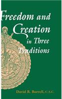 Freedom and Creation in Three Traditions