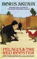Pelagia And The Red Rooster: The Third Sister Pelagia Mystery