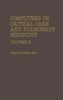 Computers in Critical Care and Pulmonary Medicine