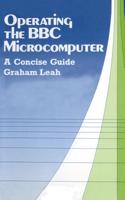 Concise Guide to Operating the B. B. C. Microcomputer