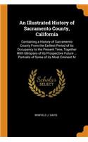 An Illustrated History of Sacramento County, California