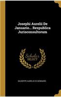 Josephi Aurelii De Januario... Respublica Jurisconsultorum