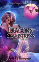 The Dragon's Seamstress (Antique Magic, book 5)