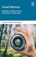 Visual Memory: (Frontiers of Cognitive Psychology)