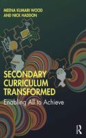 Secondary Curriculum Transformed