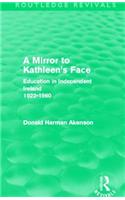 A Mirror to Kathleen's Face (Routledge Revivals)