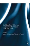 Neoliberalism, Cities and Education in the Global South and North