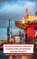 The Application of Contracts in Developing Offshore Oil and Gas Projects