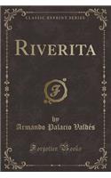 Riverita (Classic Reprint)