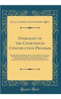 Oversight of the Courthouse Construction Program: Hearing Before the Subcommittee on Oversight of Government Management and the District of Columbia of the Committee on Governmental Affairs, United States Senate, One Hundred Fourth Congress, First