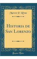 Historia de San Lorenzo (Classic Reprint)