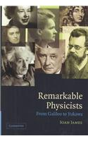 Remarkable Physicists