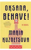Oksana, Behave!