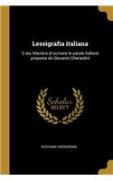 Lessigrafia italiana: O sia, Maniera di scrivere le parole italiane proposta da Giovanni Gherardini