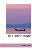 Use of Water in Irrigation