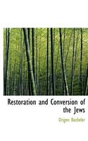 Restoration and Conversion of the Jews
