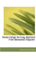 Thomas Carlyle: An Essay, Reprinted from 'Blackwood's Magazine' (Large Print Edition): (English)