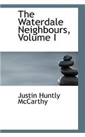 The Waterdale Neighbours, Volume I